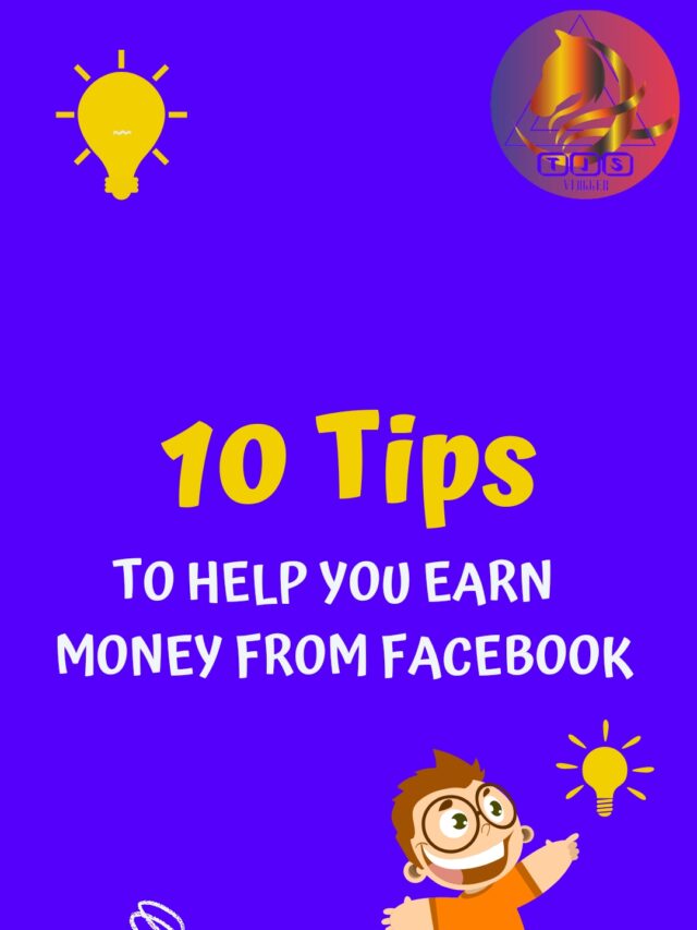 10 tips to help you earn money from facebook